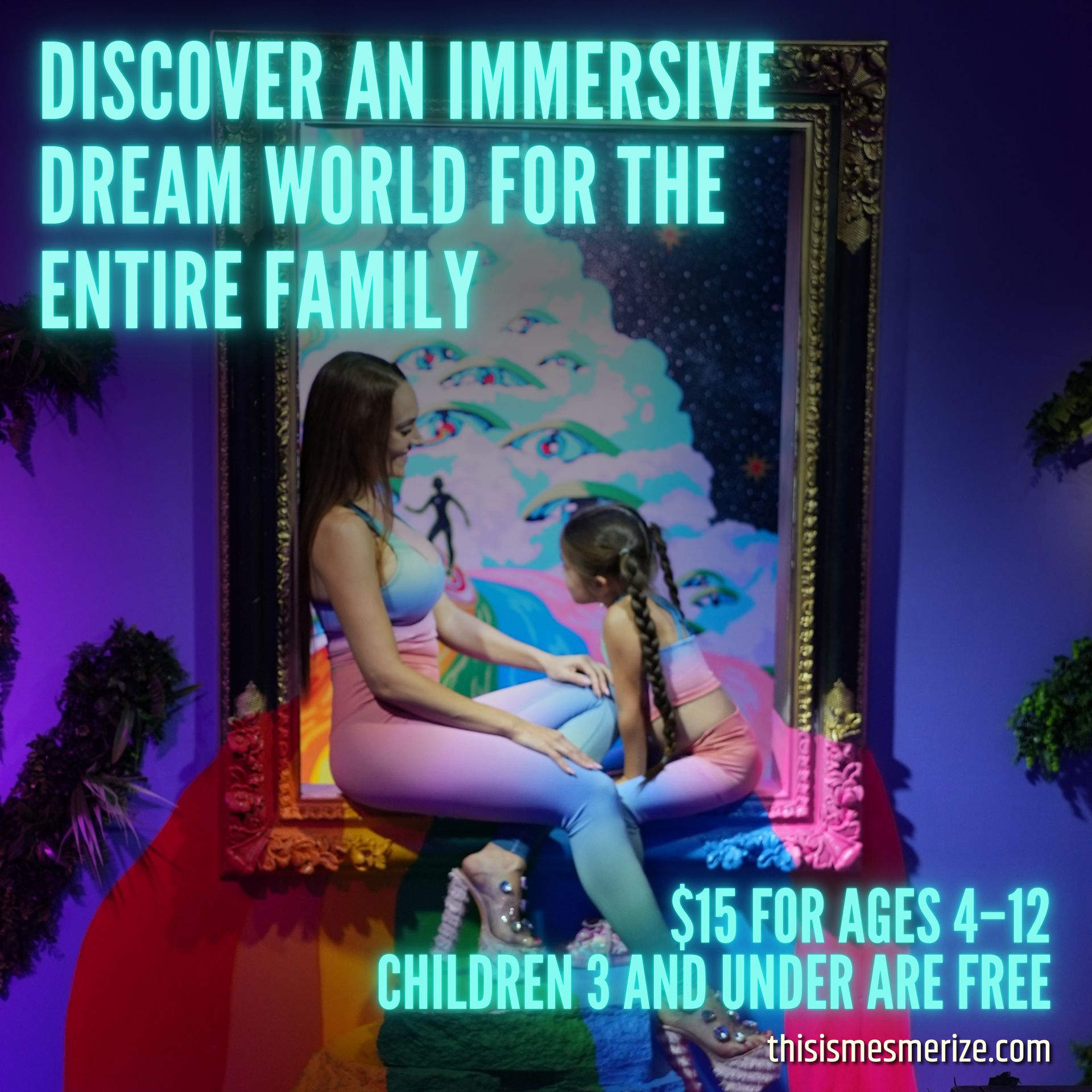 Mesmerize Do512 Ad — Mother and Daughter Experience