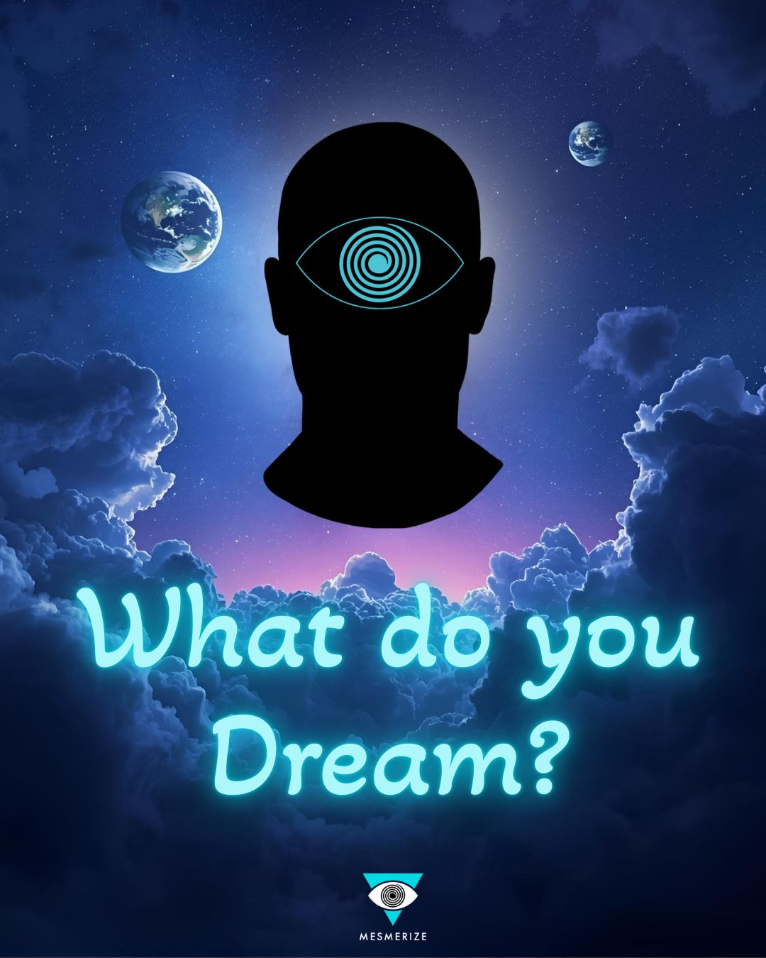 Mesmerize Dream Series — What Do You Dream?